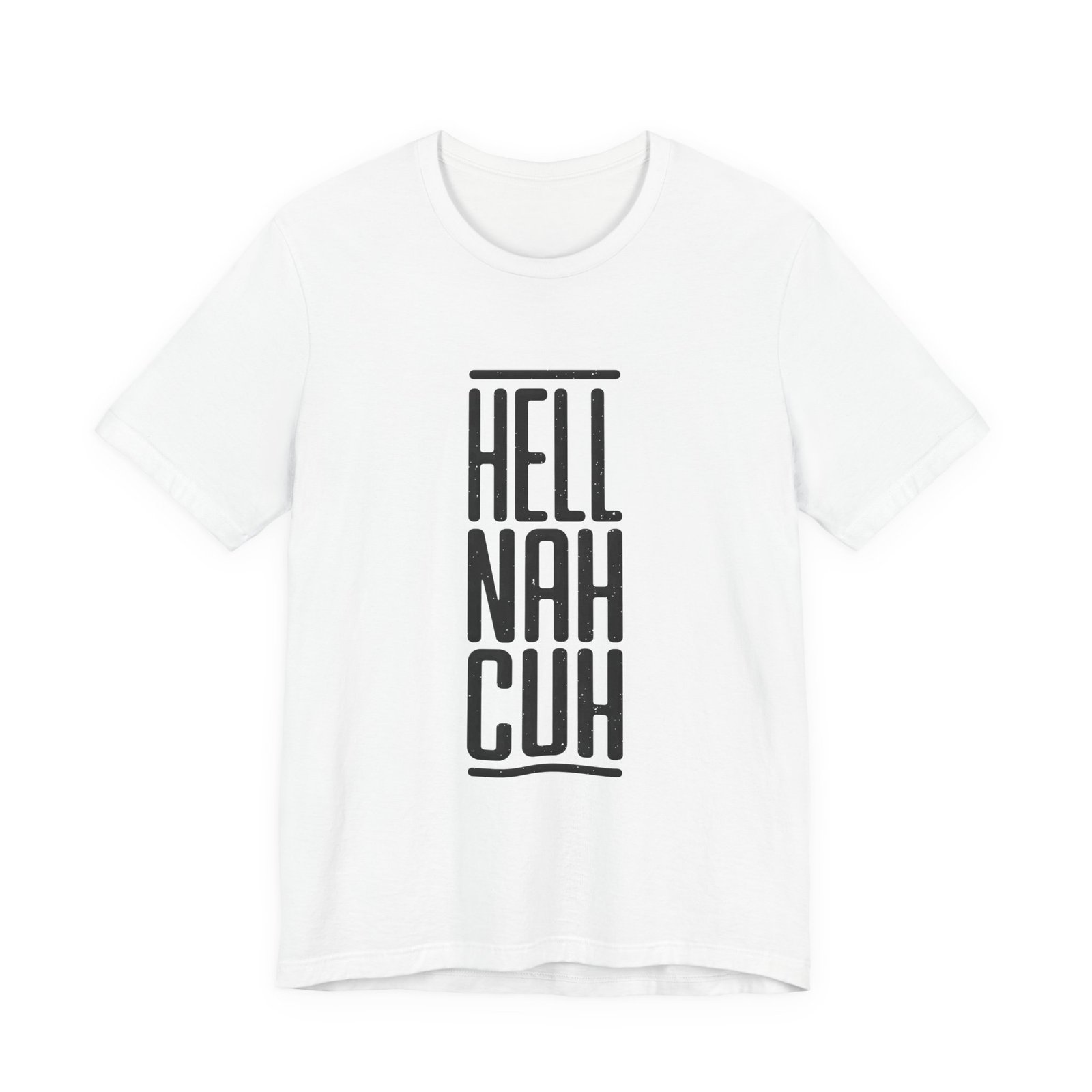 Hell Nah Cuh Funny Slang Saying