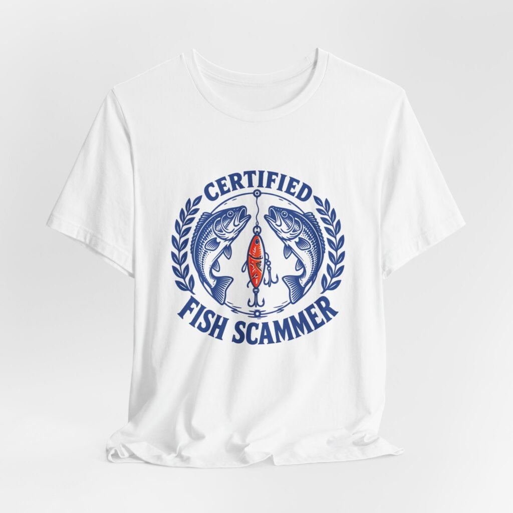 Fish Scammer Fishing Humor