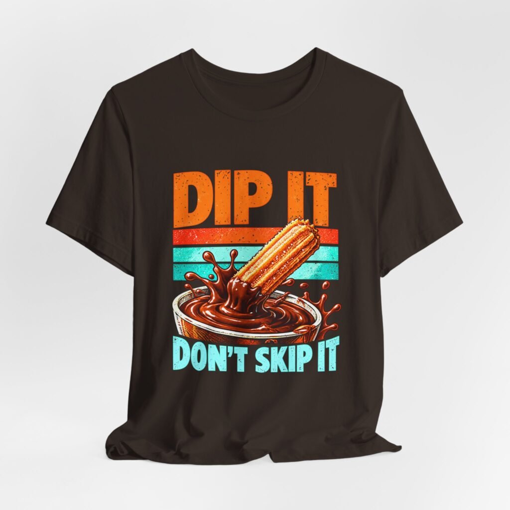 Churro Dip It Don’t Skip It Dessert Pun
