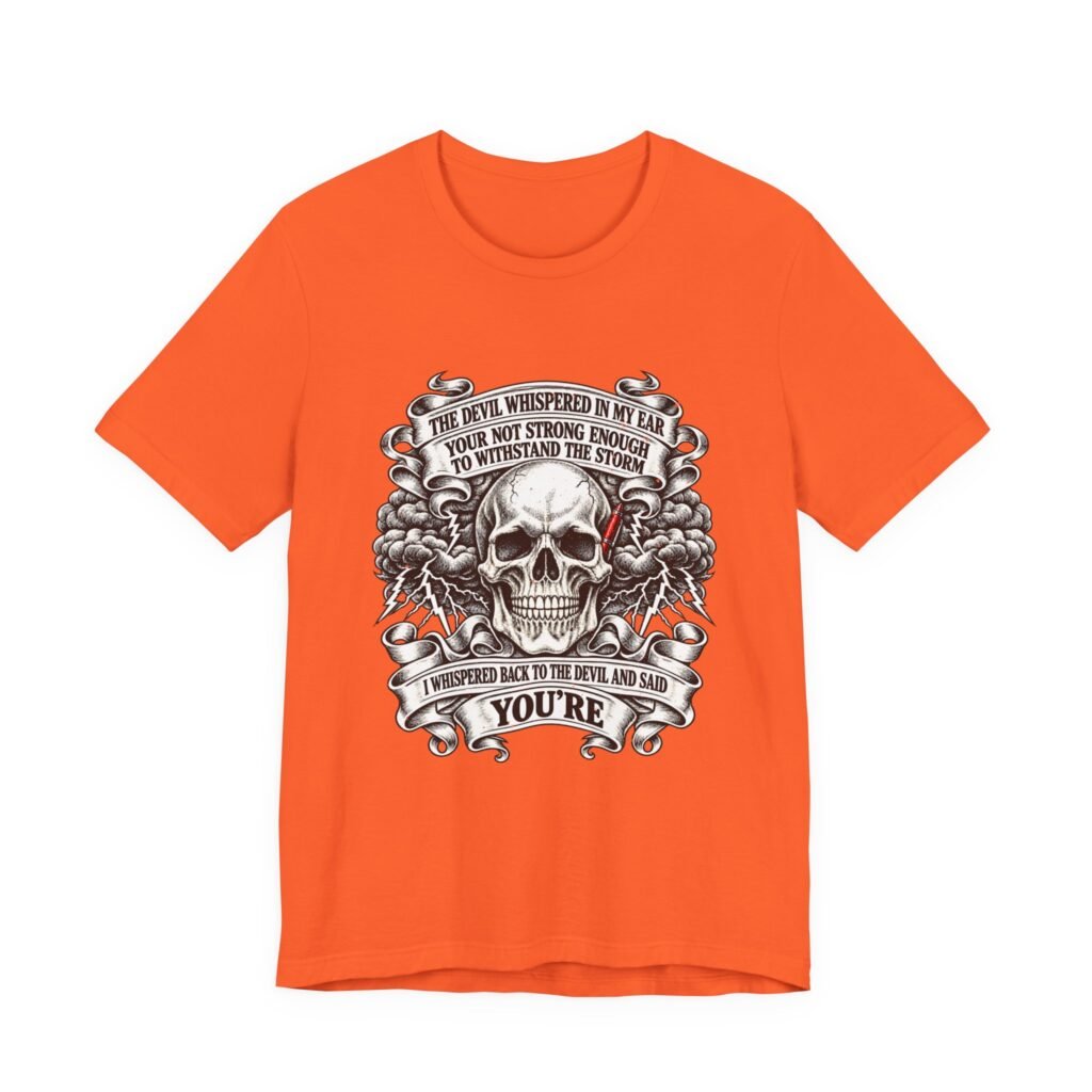 The Devil Whispered In My Ear Storm Quote Graphic Tee