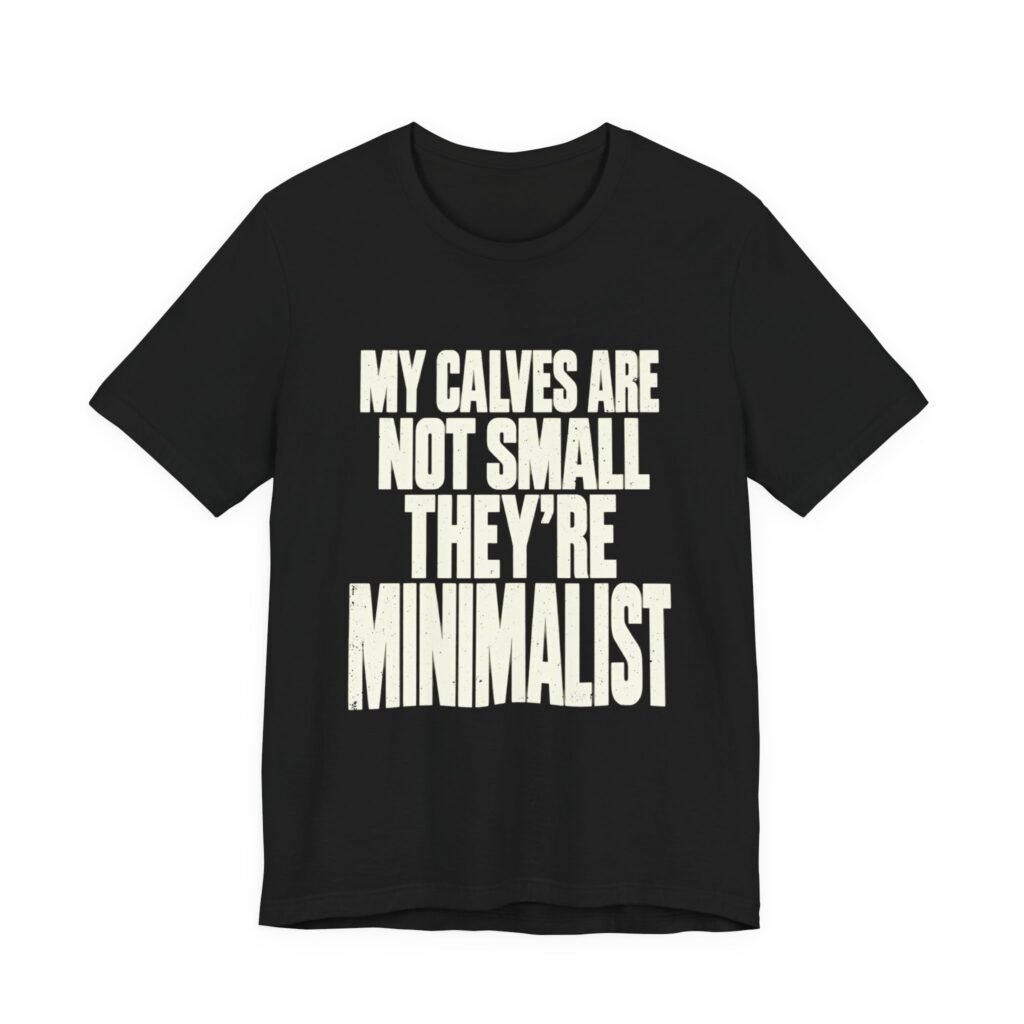 Small Calves Bodybuilding Humor Minimalist Joke