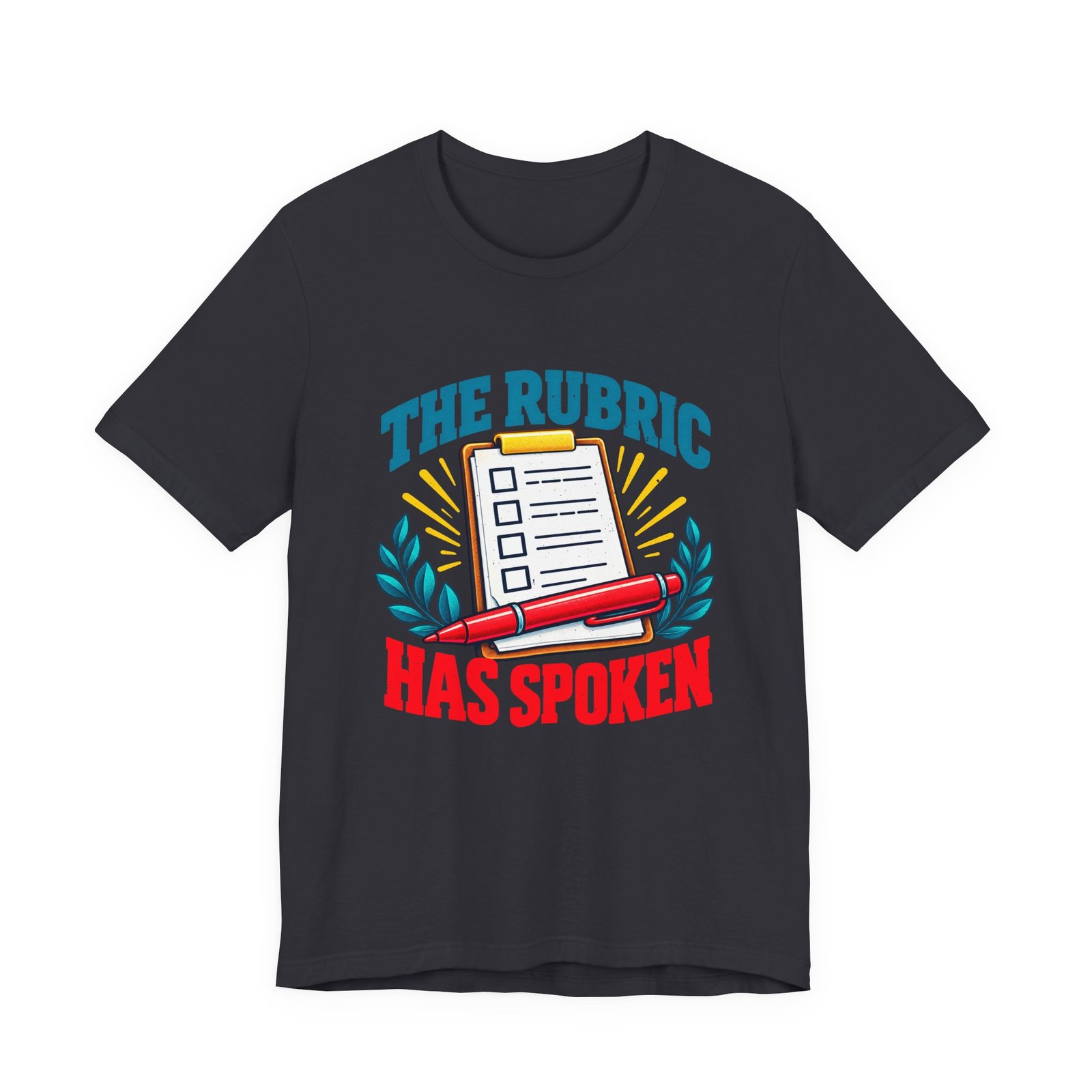 Rubric Has Spoken Checklist Humor Graphic Tee - Image 21