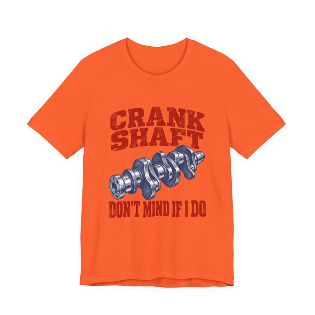 Crankshaft Don’t Mind If I Do Automotive Pun