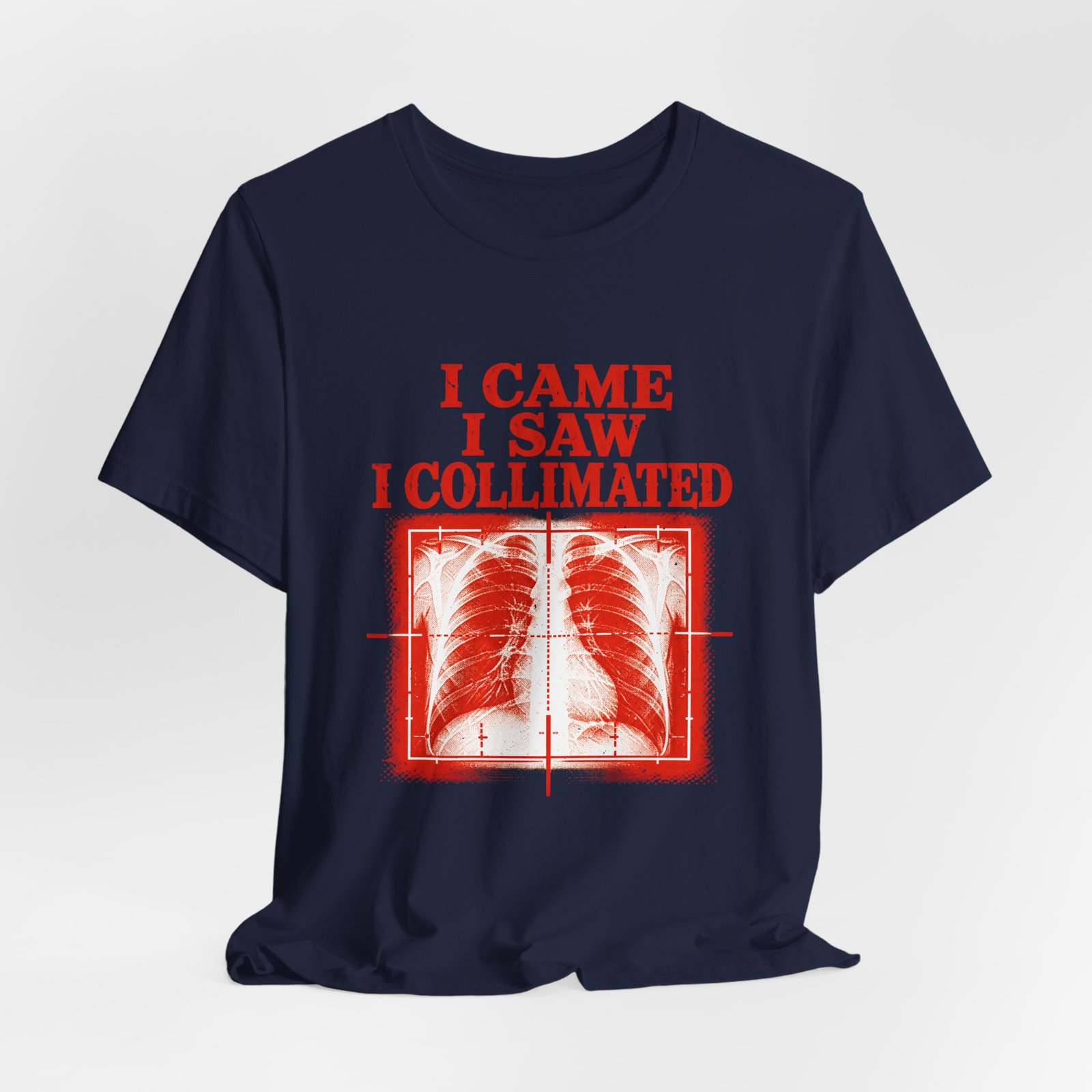 I Came I Saw I Collimated Radiology Pun - Image 36
