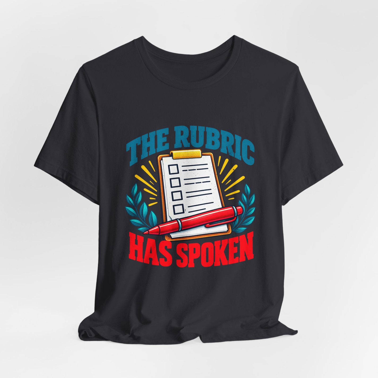 Rubric Has Spoken Checklist Humor Graphic Tee - Image 24